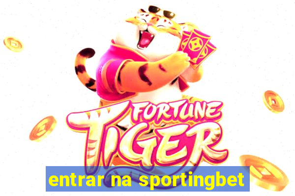 entrar na sportingbet